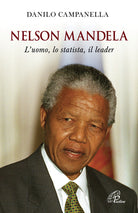 Cover of Nelson Mandela. L'uomo, lo statista, il leader