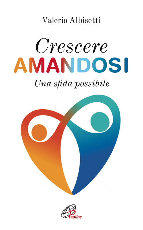 Cover of Crescere amandosi. Una sfida possibile