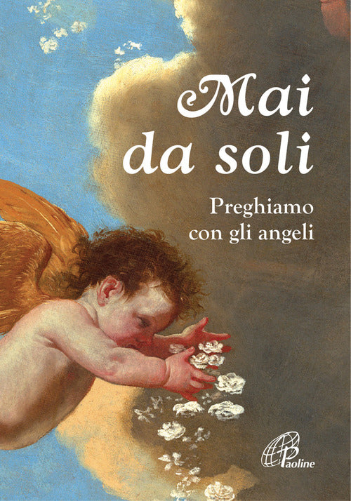 Cover of Mai da soli. Preghiamo con gli angeli