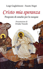 Cover of Cristo mia speranza. Proposte di omelie per le esequie