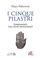 Cover of cinque pilastri. Fondamenti del culto musulmano