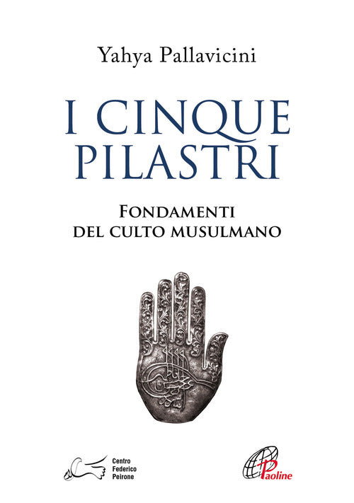 Cover of cinque pilastri. Fondamenti del culto musulmano