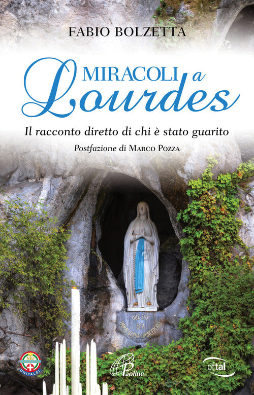 Cover of Miracoli a Lourdes. Il racconto diretto di chi è stato guarito