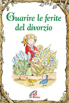 Cover of Guarire le ferite del divorzio