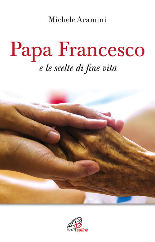 Cover of Papa Francesco e le scelte di fine vita