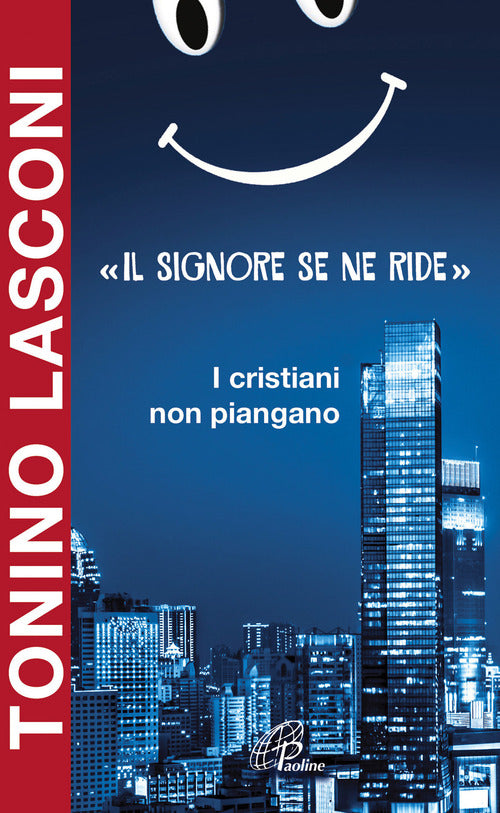 Cover of Signore se ne ride». I cristiani non piangano