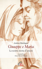 Cover of Giuseppe e Maria. La nostra storia d'amore