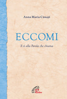 Cover of Eccomi. Il sì alla Parola che chiama