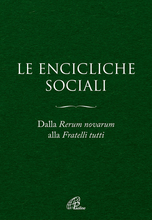 Cover of Encicliche sociali. Dalla Rerum novarum alla Fratelli tutti