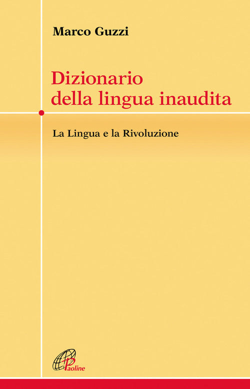 Cover of Dizionario della lingua inaudita. La lingua e la Rivoluzione