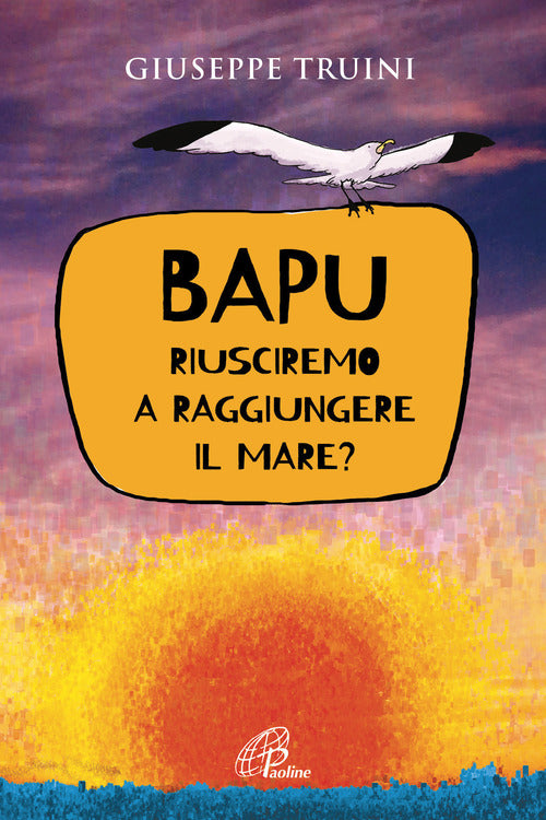 Cover of Bapu. Riusciremo a raggiungere il mare?