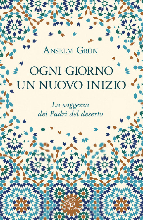 Cover of Ogni giorno un nuovo inizio. La saggezza dei Padri del deserto
