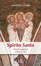 Cover of Spirito Santo. Divina maternità, amore in atto