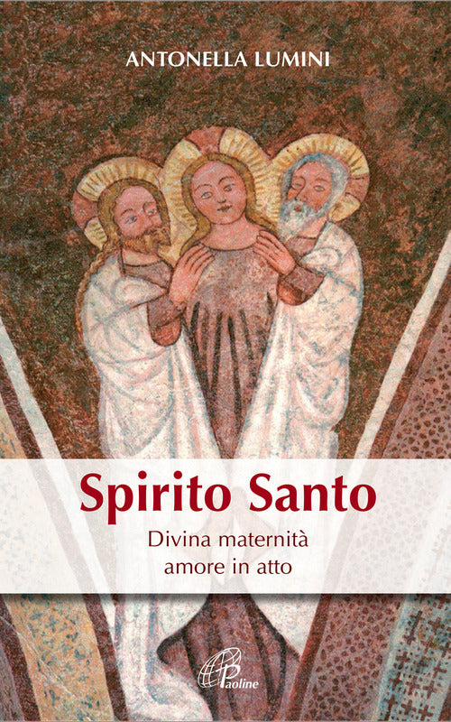 Cover of Spirito Santo. Divina maternità, amore in atto