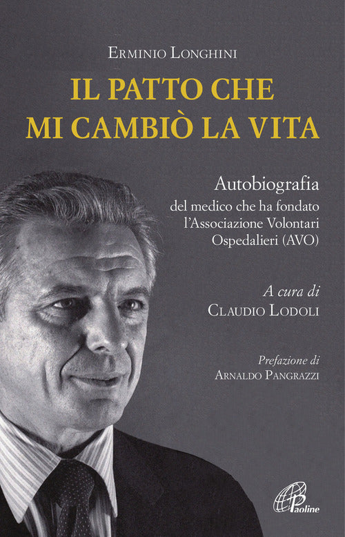 Cover of patto che mi cambiò la vita. Autobiografia del medico che ha fondato l'Associazione Volontari Ospedalieri (AVO)