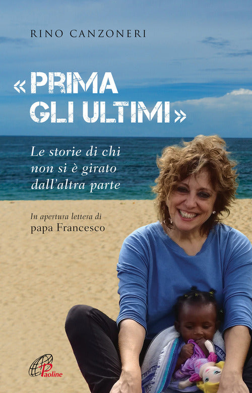 Cover of «Prima gli ultimi». Le storie di chi non si è girato dall'altra parte