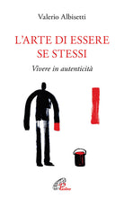 Cover of arte di essere se stessi. Vivere in autenticità