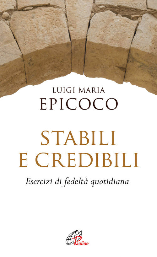 Cover of Stabili e credibili. Esercizi di fedeltà quotidiana