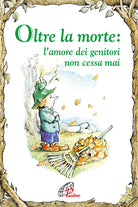 Cover of Oltre la morte. L'amore dei genitori non cessa mai