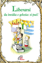 Cover of Liberarsi da invidia e gelosia: si può!