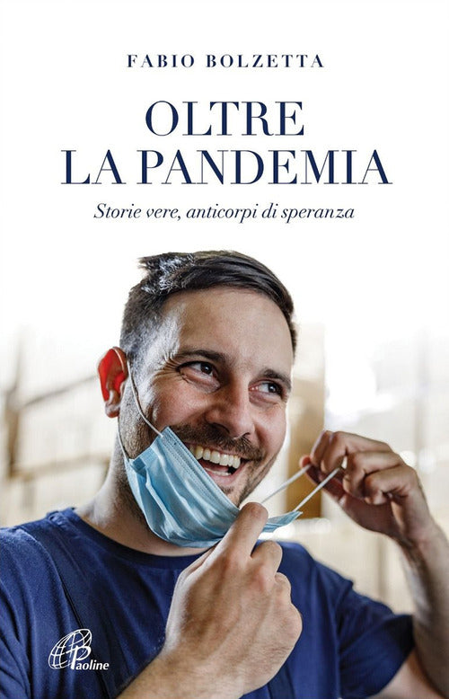 Cover of Oltre la pandemia. Storie vere, anticorpi di speranza