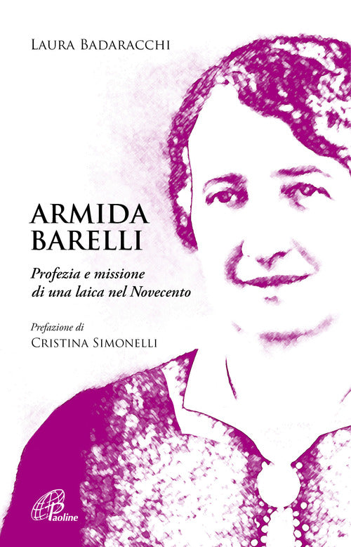 Cover of Armida Barelli. Profezia e missione di una laica nel Novecento