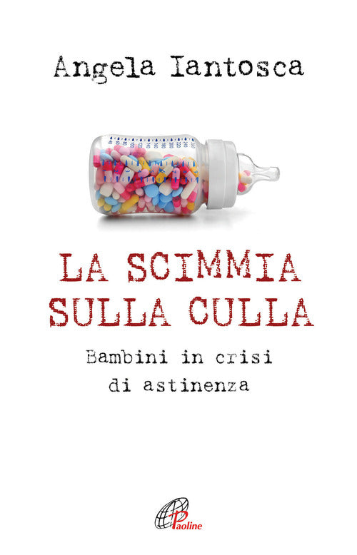 Cover of scimmia sulla culla. Bambini in crisi di astinenza