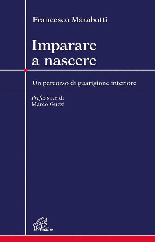 Cover of Imparare a nascere. Un percorso di guarigione interiore
