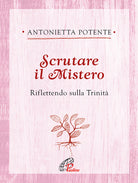 Cover of Scrutare il Mistero. Riflettendo sulla Trinità