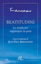 Cover of Beatitudini. La strada per raggiungere la gioia