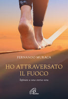 Cover of Ho attraversato il fuoco