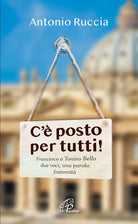 Cover of C'è posto per tutti!. Francesco e Tonino Bello, due voci, una parola: fraternità
