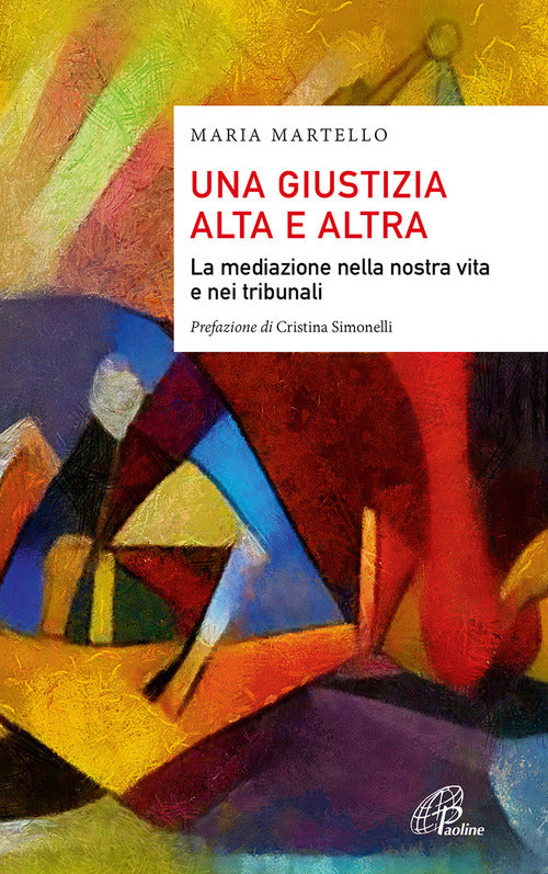 Cover of giustizia alta e altra. La mediazione nella nostra vita e nei tribunali