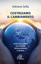 Cover of Costruiamo il cambiamento. 6 parti del corpo da attivare per rigenerare il mondo