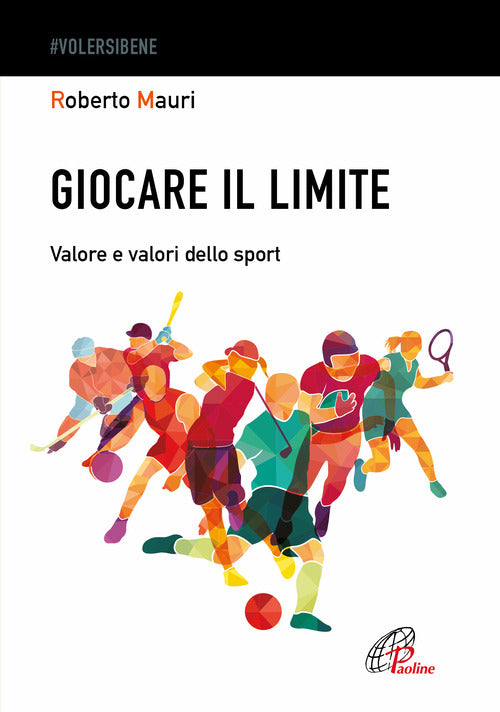 Cover of Giocare il limite. Valore e valori dello sport