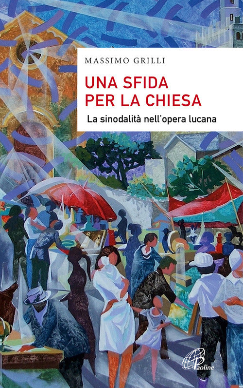 Cover of sfida per la Chiesa. La sinodalità nell’opera lucana