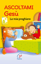 Cover of Ascoltami Gesù. Le mie preghiere