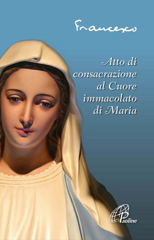 Cover of Atto di consacrazione al cuore immacolato di Maria