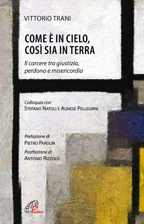 Cover of Come è in cielo, così sia in terra. Il carcere tra giustizia, perdono e misericordia