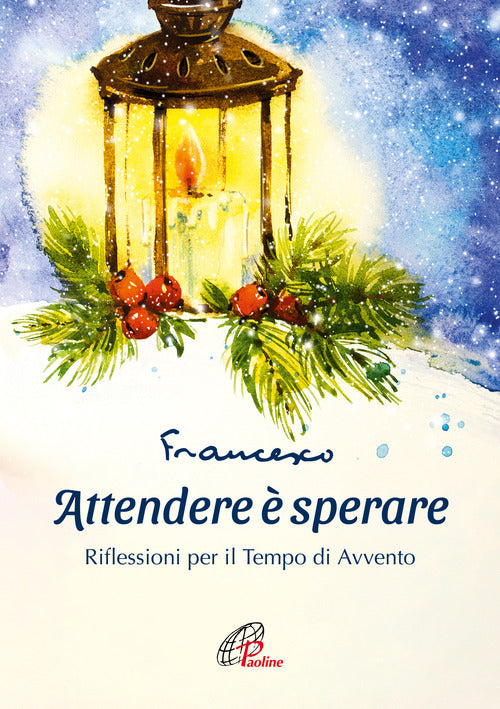 Cover of Attendere è sperare. Riflessioni per il tempo di Avvento