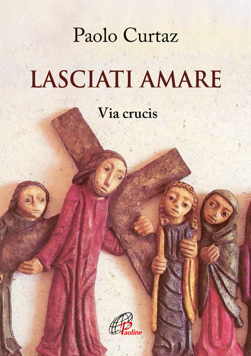 Cover of Lasciati amare. Via crucis