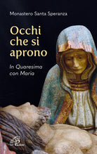 Cover of Occhi che si aprono. In Quaresima con Maria