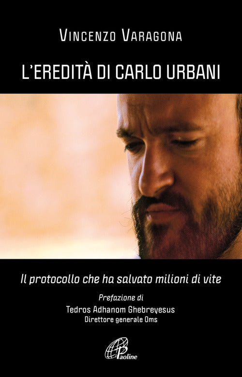 Cover of eredità di Carlo Urbani. Il protocollo che ha salvato milioni di vite