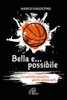 Cover of Bella e... possibile. La partita educativa adulti-adolescenti