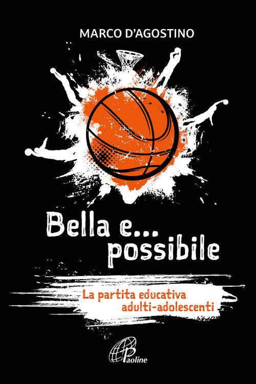 Cover of Bella e... possibile. La partita educativa adulti-adolescenti