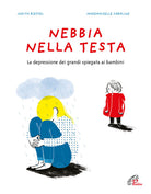 Cover of Nebbia nella testa. La depressione dei grandi spiegata ai bambini