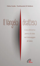 Cover of Vangelo disatteso. Cosa abbiamo perso di vista nel messaggio di Gesù