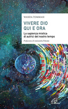 Cover of Vivere Dio qui e ora. La sapienza mistica di autrici del nostro tempo