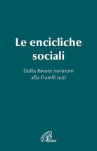 Cover of Encicliche sociali. Dalla Rerum novarum alla Fratelli tutti