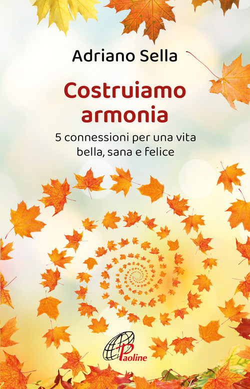 Cover of Costruiamo armonia. 5 connessioni per una vita bella, sana e felice